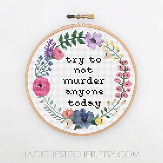 try not to murder people cross stitch