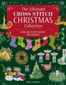 Cross Stitching Simple Design Book Review: The Ultimate Cross Stitch Christmas Collection – Cross-Stitch